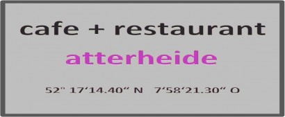Cafe + Restaurant  ATTERHEIDE