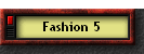 Fashion 5
